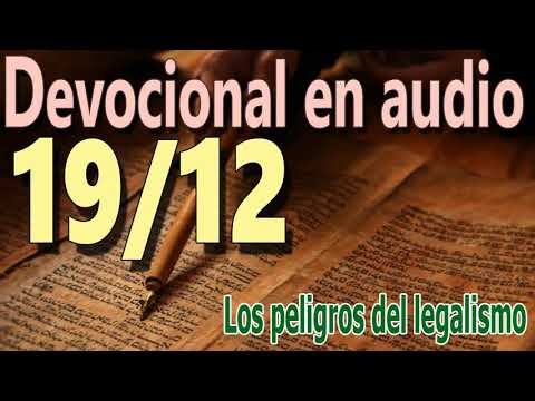Devocional en audio 19/12 - Los peligros del legalismo (John MacArthur)