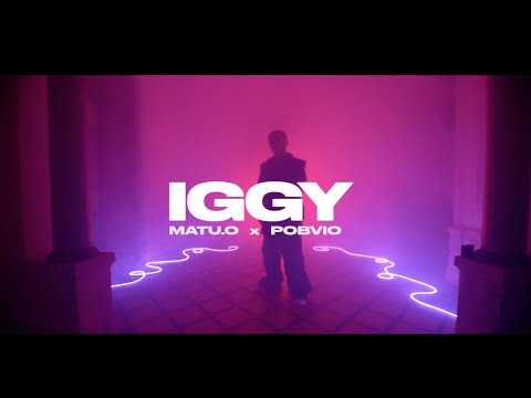 @MATU.O, @Pobvio - IGGY (Video Oficial) I SUEÑOS