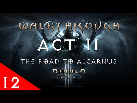 Diablo III Ultimate Evil Edition The Road To Alcarnus Gameplay Walkthrough (Act 2 - Part 12)