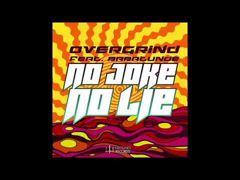 Overgrind Feat. Babatunde - No Joke No Lie