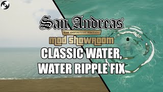 San Andreas Definitive Edition Mod Showroom - 'Classic Water' 'Water Ripple Fix'