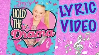 Hold The Drama LYRIC VIDEO! - JoJo Siwa