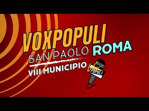 Vox Populi Roma, quartiere San Paolo - VIII Municipio