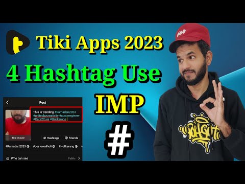 Tiki apps Views kaise badaye | Tiki apps hashtag kitne use kare | Konsa hashtag use karna hai