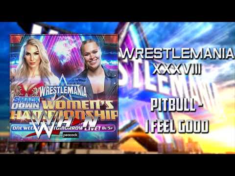 WWE: WrestleMania 38 - Pitbull - I Feel Good [Official Theme] + AE (Arena Effects)