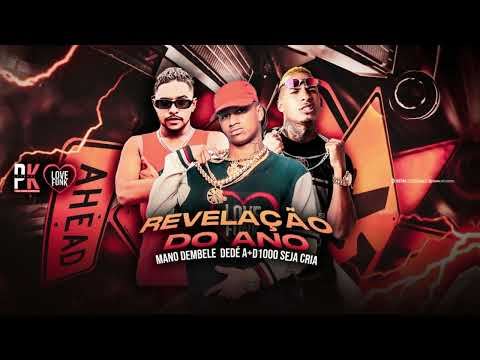 REVELAÇÃO DO ANO - MANO DEMBELE -  DEDÉ A + 1000 - SEJA CRIA  ( BREGA FUNK )