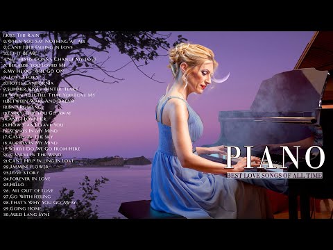 Top 50 Romantic Piano Love Songs Of All Time - The Most Beautiful Emotional Orchestral Music