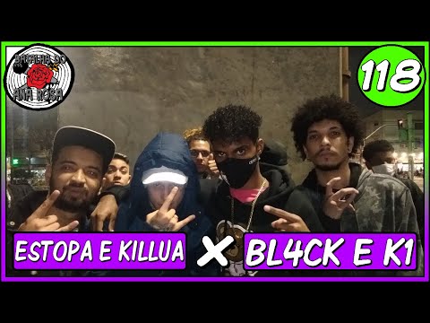 (TERCEIRO BRABO🔥) Bl4ck(BA) e K1 x Killua e Estopa | 2FASE | 118ª Batalha do Ana Rosa