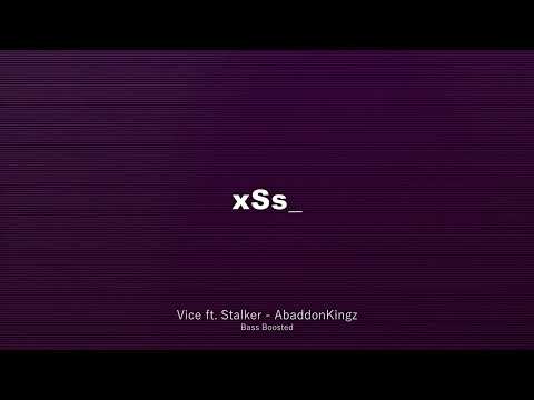 Vice ft. Stalker -  AbaddonKingz (Bass boosted)