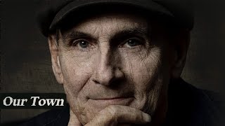 James Taylor - Our Town