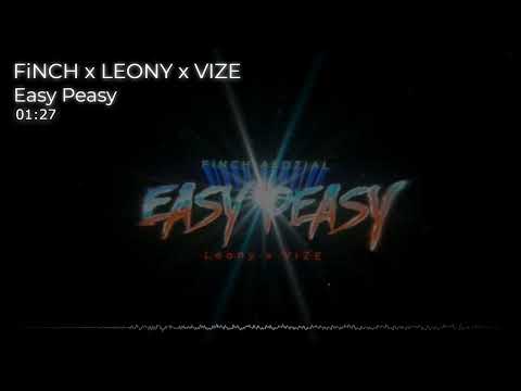 FiNCH x LEONY x VIZE - Easy Peasy