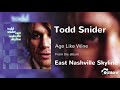 Todd Snider - Age Like Wine