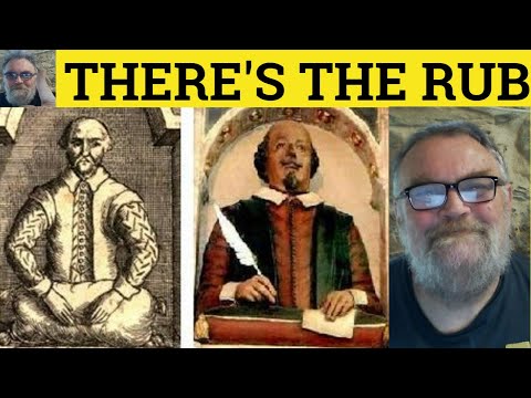 🔵There's the Rub Meaning - Here's the Rub Definition Therein Lies the Rub Shakespeare Quotes Hamlet