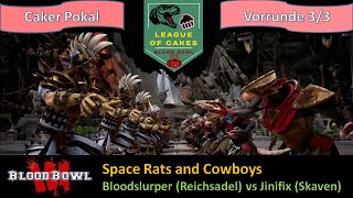 Blood Bowl 3 Caker Pokal Vorrunde 3 | Space Rats and Cowboys (Skaven) vs Bloodslurper (Reichsadel)