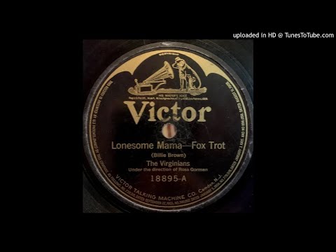 The Virginians ‎– Lonesome Mama (1922)