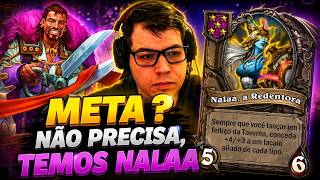 Meta ? Não precisa, temos Nalaa - Hearthstone Campos de Batalha