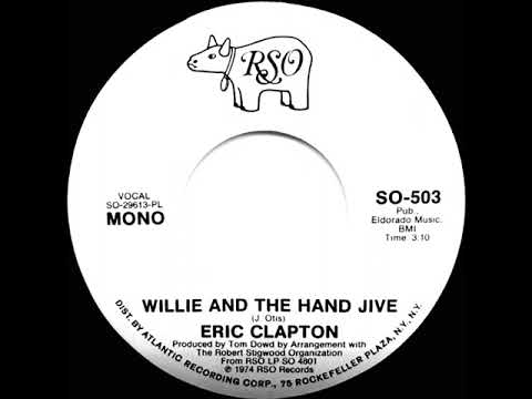 1974 Eric Clapton - Willie And The Hand Jive (mono radio promo 45)