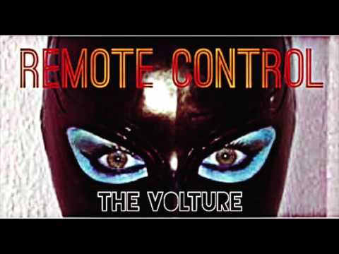 The Volture - Remote Control  (Audio)