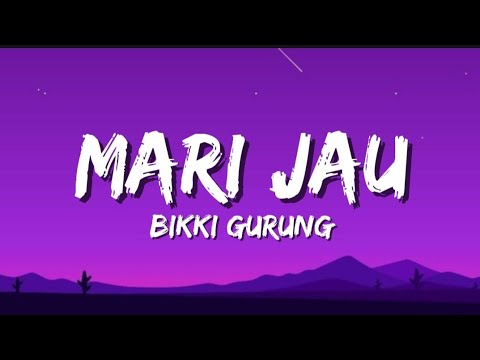 MARI JAU - BIKKI GURUNG || LYRICS VEDIO