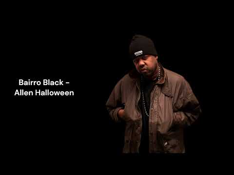 Allen Halloween - Bairro Black (feat General D & Buts Mc) (LETRA)