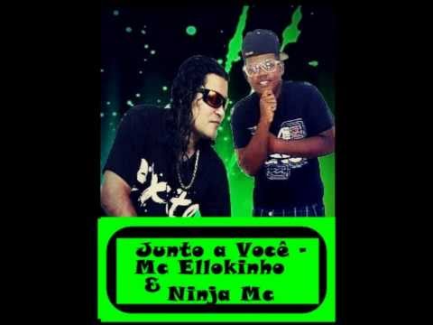 Junto a Você - Mc Ellokinho & Ninja Mc