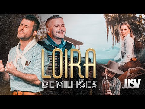 Loira De Milhões - JJSV Julian e Juliano