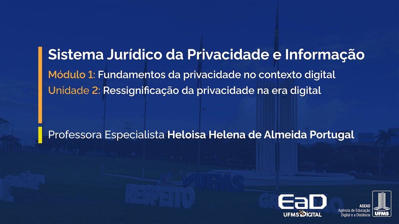 [UFMS Digital] Sistema Jurídico da Privacidade e Informação - Módulo 1 - Unidade 2