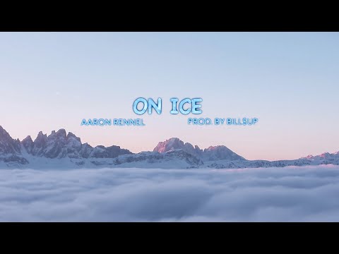 On Ice (Prod. by Bill$up) - Aaron Rennel [Lyric Video]