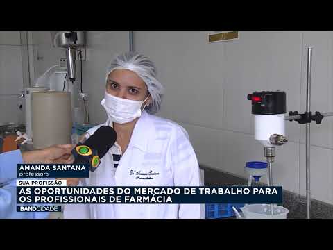 Band Cidade | Sua Profissão: as oportunidades no mercado de trabalho para profissionais de Farmácia