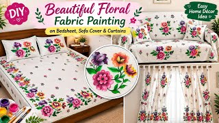 Beautiful Floral Fabric Painting on Bedsheet, Sofa Cover & Curtains #homedecor #paint  #bedsheets 