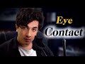 The Power Of Eye Contact Eye Contact Karne Ka Sabse Effective Tarika
