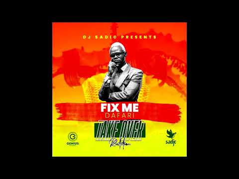 Dafari - Fix Me (Take Over Riddim) [SMS Skiza 7301077 To 811]