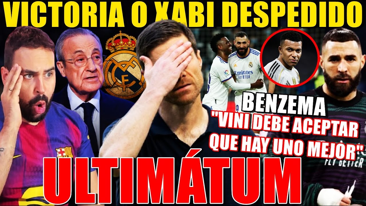🚨ULTIMÁTUM del MADRID a XABI ¡VICTORIA o DESPIDO! - BENZEMA DESTROZA a VINICIUS "MBAPPÉ es MEJOR"