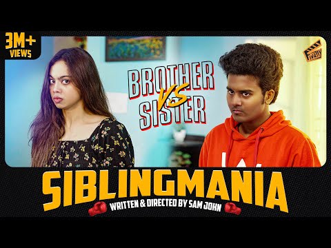 Sibling Mania 👊🏻 | Ft. Pooja, Sam John | English Subtitles | 4K | Finally