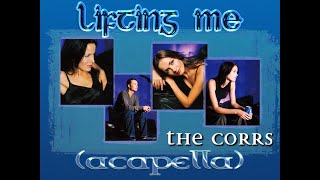 The Corrs - Lifting Me (Acapella)