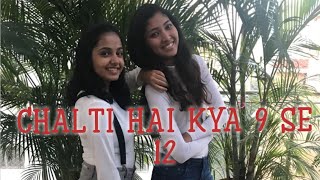 Chalti Hai Kya 9 se 12|| Judwaa 2|| Dance Freaks choreography