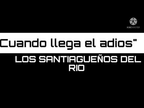 Cuando Llega El Adiós - Los Tres del Río