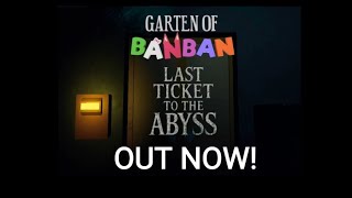 GARTEN OF BANBAN: LAST TICKET TO THE ABYSS IS OUT NOW