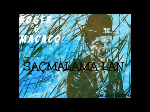 Roger & Macaco Branco - Saçmalama Lan (2013)