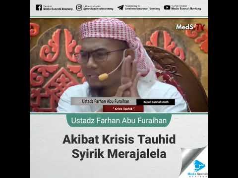 Akibat Krisis Tauhid , Syirik Merajalela | Ustadz farhan Abu Furaihan