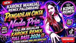 Download lagu KAROKE REMIX PALEMBANG - PENGADILAN CINTA NANDA PRIA  MANUAL REMIX FULL LIRIK BERJALAN mp3