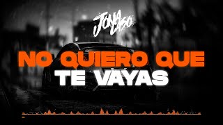 No Quiero Que Te Vayas (Turreo Edit) - Jona Caso Ft. 3mma Dj , @PlanBOficial