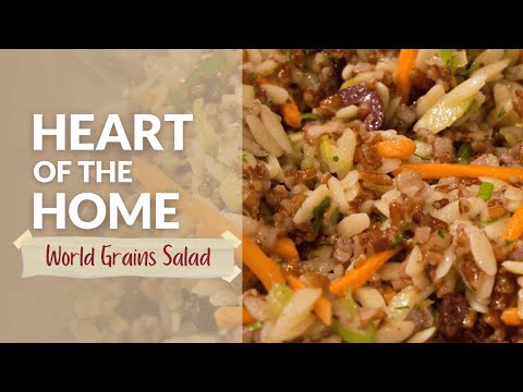 Heart of the Home: World Grains Salad
