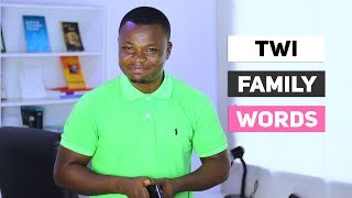 PART 1: Family-Related Vocabulary for Twi Learners | Kinship and Other Related Twi Terms