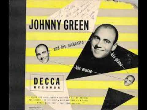 Johnny Green - His Music, His Piano & His Orchestra