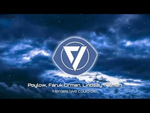 Poylow, Faruk Orman, Lindsay Tatman - Heroes (we could be) | V1MUSIC