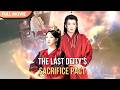 [ENG  SUB] The Last Deity's Sacrifice Pact | Full #cdrama #mustwatch