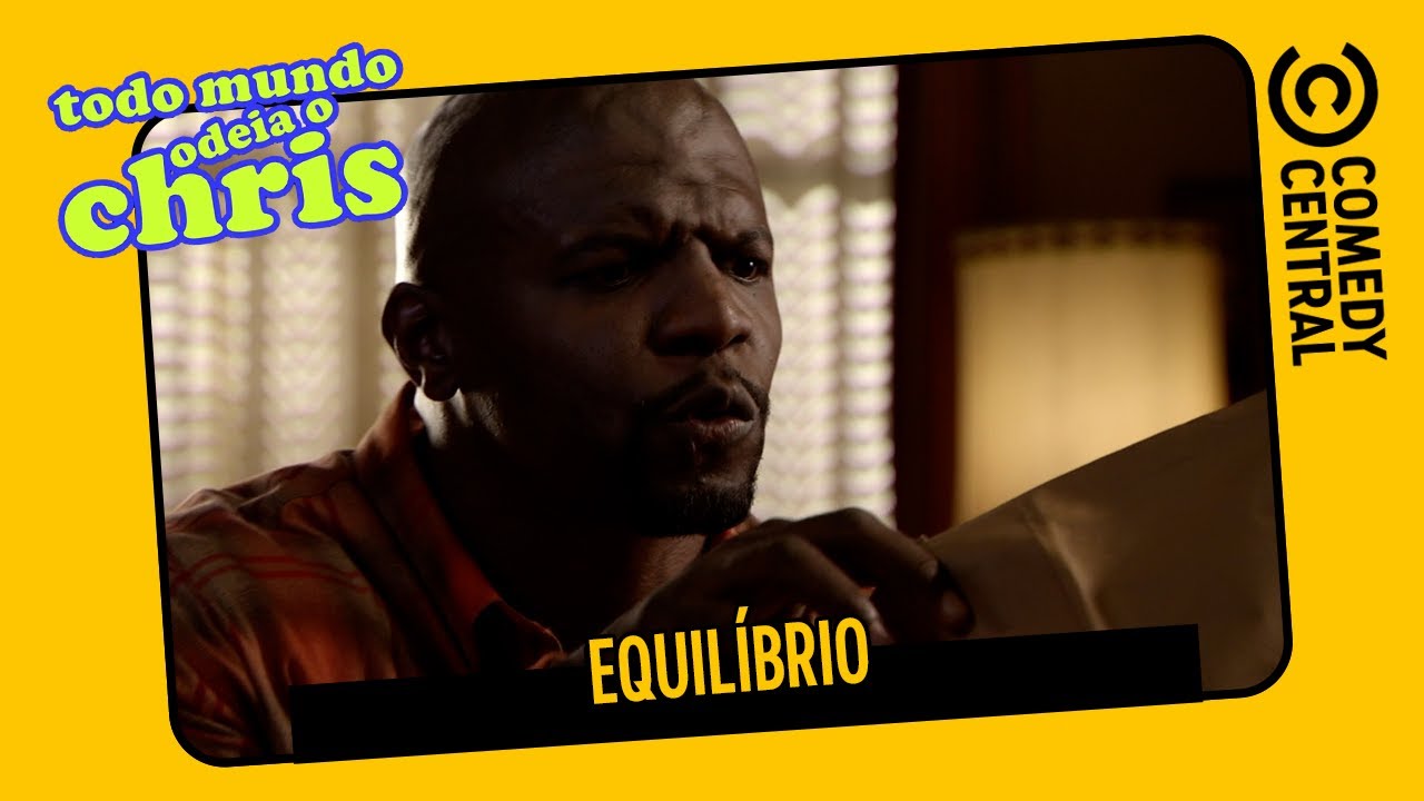 Equilíbrio | Todo Mundo Odeia o Chris
