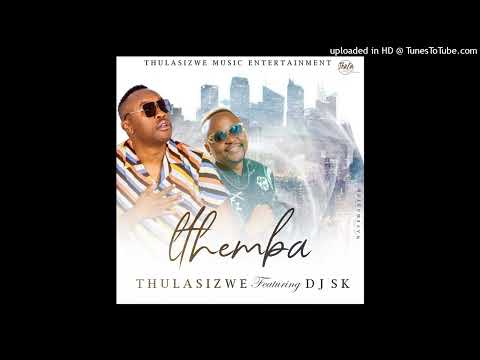 Thulasizwe-Ithemba Ft.Dj Sk(Official Audio)