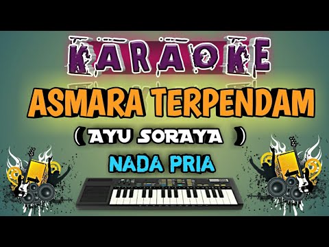 Karaoke Asmara terpendam ( Ayu soraya ) Nada pria